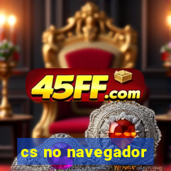 cs no navegador
